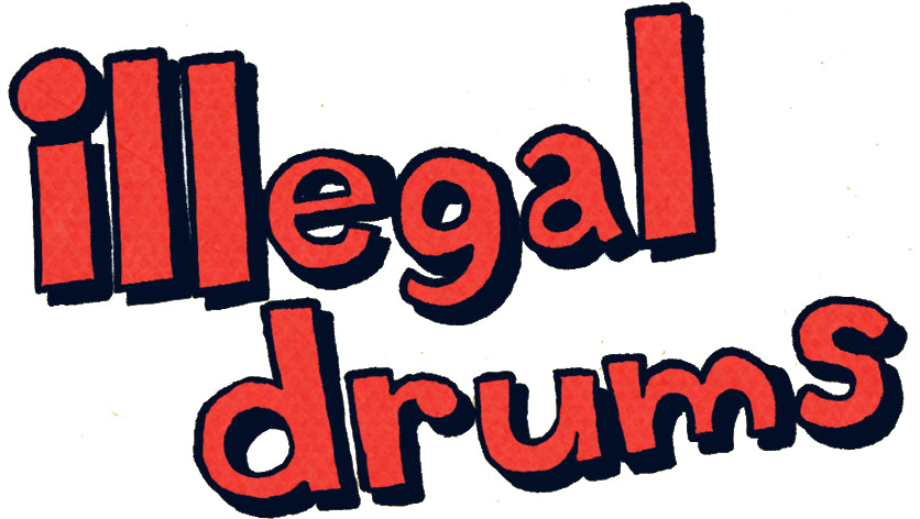 Illegal Drums